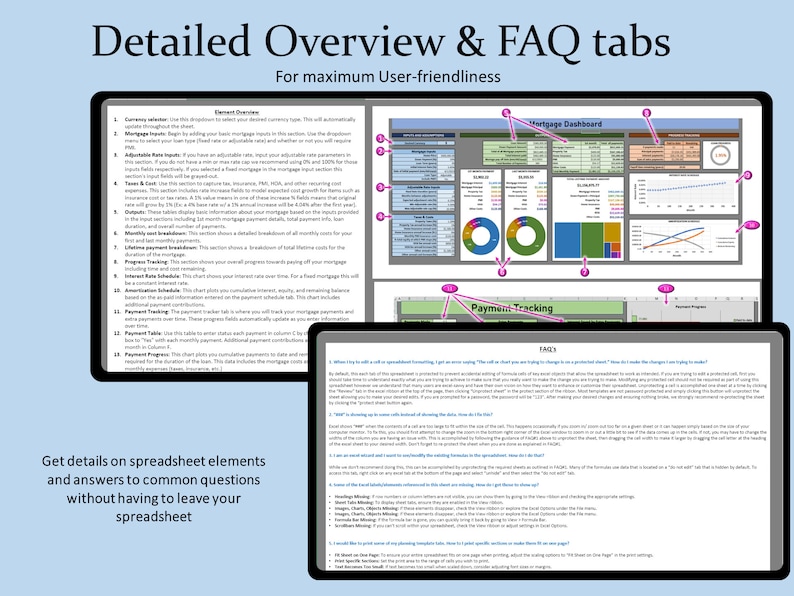 May include: A screenshot of a spreadsheet program with two tabs, "Detailed Overview" and "FAQ". The "Detailed Overview" tab shows a mortgage dashboard with charts and graphs. The "FAQ" tab shows a list of frequently asked questions and answers about the spreadsheet program.