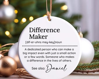 Personalized Difference Maker Ornament, Appreciation Gift
