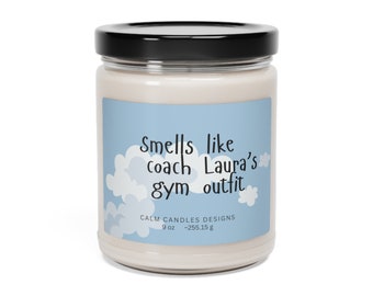 Scented Soy 9oz Coach Candle Gift, Coach , Trainer, Workout buddy Appreciation Gift. Smells like a coach's gym outfit.