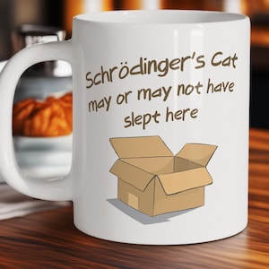Schrödinger&#39;s Cat mug, science gift, STEM humor, quantum physics coffee cup, witty science joke, geek gift for physicists