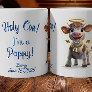 Holy Cow I&#39;m a Pappy Mug, Pregnancy Announcement, Soon To Be Pappy, from Baby 2025, baby announcement, Pappy Announcement
