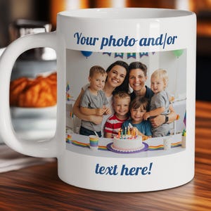 Custom Mug with Text and Photo, Personalized Photo Coffee Cup, Design Your Own Mug, Unique DIY Mug, Personalized gift, Taza Personalizadas