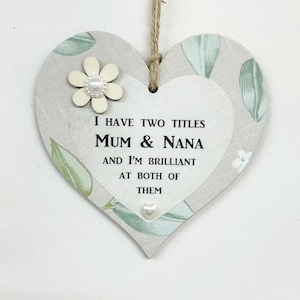 Brilliant Mum And Nana  Wooden Gift Heart Sign