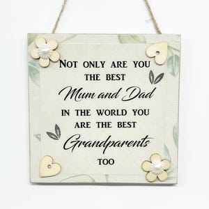 Pretty Not Only Are you The Best Mum And Dad/Grandparents Gift Idea  Wooden Plaque