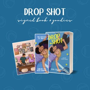 May include: A promotional image for "DROP SHOT," an off-court novel. The image features a book, a smaller card, and a print of a couple. The text includes "signed book + goodies," "The Softest of Shots," and "Can Do The Most Damage."