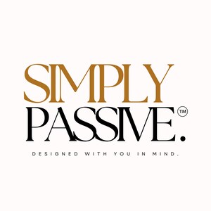 May include: Logo for Simply Passive, a company that designs with you in mind. The logo is in gold and black with the words "Simply Passive" and a trademark symbol.