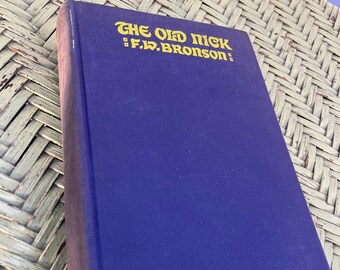 1928 The Old Nick by F. W. Bronson book