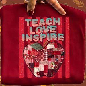 Teach Love Inspire Faux Patchwork Apple PNG Teacher Tee - Teacher Back to School PNG Shirt - Teacher Inspiration Tee PNG (Digital Download)