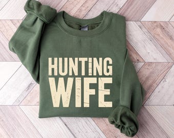 Hunting Wife Sweatshirt Hunting Lover Sweater Deer Hunters Shirt Camo Sweater Hoodie Hunting Lover Gift