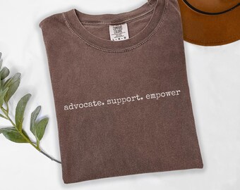 Social Worker Minimal Shirt  Advocate Support Empower Social Work Graduation Gift Gifts for LSW Unisex Garment-Dyed Shirt Sweatshirt Hoodie