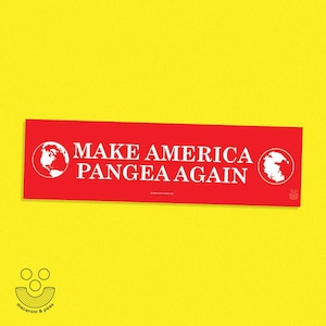 Make America Pangea Again · Bumper Sticker 11x3" · funny MAGA parody vinyl car sticker image 1