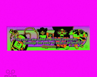 Souls of Living Creatures · Hippocrates Quote (green/purple version) · Bumper Sticker 11x3" · retro 90s Y2K toys · Furby, Tamagotchi, i-Dog