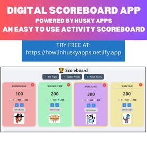 May include: Digital Scoreboard App with a user-friendly interface. The app displays scores for four teams: ARRRRGGGG, BURGER TIME, PENGUINS, and TEAM DINO. The app includes options to add teams, customize points, and reset scores. Try it free at https://howlinhuskyapps.netlify.app.