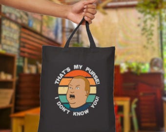 That's My Purse I Don't Know You Tote Bag |Bobby Hill Tote