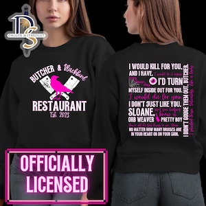 May include: Black and pink graphic design on a black sweatshirt. The design features a crow with crossed butcher knives and the text "Butcher & Blackbird Restaurant Est. 2023". The back of the sweatshirt features a pink graphic design with the text "I would kill for you. And I have. I'd turn myself inside out for you. I would die for you. I don't just like you, Sloane, you know it. Orb Weaver Pretty Boy. You're all the best things to me, Sloane. No matter how many bruises are in your heart or on your skin. I didn't gouge them out, Butcher. I plucked them delicately, like a lady."