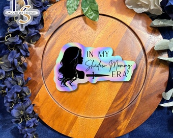 Shadow Mommy Era sticker, Holographic Sticker, Fantasy Book Sticker, Bookish Stickers