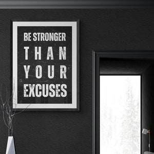 Stampa artistica motivazionale / Citazione "Sii più forte delle tue scuse" / Poster A5 / A4 / Arte murale / Moderno e audace / Decorazione stampabile maschile