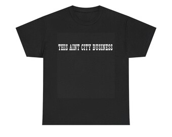 Schweres Baumwoll-T-Shirt für Yellowstone-Fans, das ist kein Stadt-Business-T-Shirt.