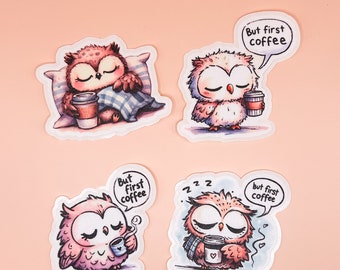 Cute Owl Sticker Set - &quot;But First Coffee&quot; - Waterproof Vinyl Sticker - Water Bottle Sticker - Car Decal - Laptop Sticker - Ez Peel Stickers