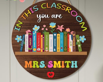 Custom 3D Door Hanger with Teacher Name, "In This Classroom You Are" Wooden Decor, Back to School Gift,Classroom Door Hanger, Teacher Gift