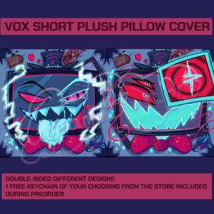 May include: A double-sided plush pillow cover featuring a cartoon television character with a menacing expression, red eyes, and a bow tie. The text "VOX SHORT PLUSH PILLOW COVER" is at the top. The design includes lightning bolts and a secondary image.
