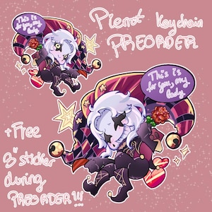 May include: A cartoon illustration of a Pierrot keychain, with the word "PREORDER". The design features a jester with a white wig, a black mask, and a purple and red harlequin hat. A speech bubble says "This is for you, my lady".