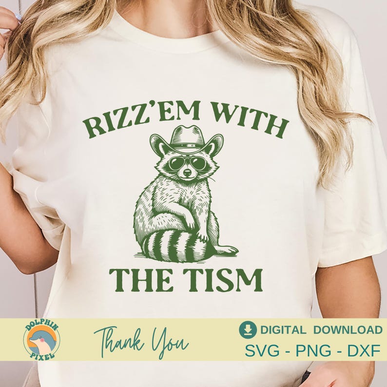 Tism Rizm Svg Rizz 'em Raccoon Meme SVG: Sarcastic Adult Humor (digital Files) - Etsy
