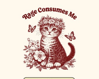 Rage Consumes Me Cat SVG: Retro Mental Health Meme (Digital Files)