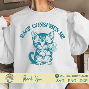 Rage Consumes Me SVG, Rage Consumes Me Cat Svg, Mental Health Svg, Cat Lover, Vintage Retro Cat Meme Shirt Svg