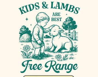 Kids & Lambs Farm Quote SVG: Vintage Homestead Art (Digital Download, 6 Versions Included)