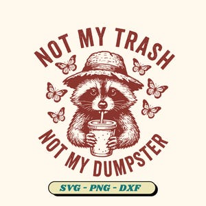 Funny Raccoon Meme SVG: Snarky Trash Panda Design (Digital Download, 6 Versions Included)