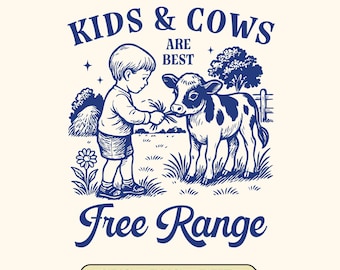 Kids & Cows SVG: Vintage Farm Life Quote (Digital Download, 6 Versions Included)