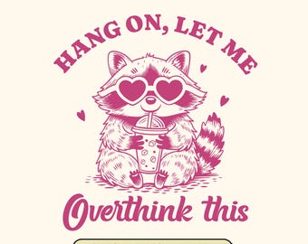 Funny Raccoon Overthinker SVG: Retro Animal Quotes Shirt (Digital Download)