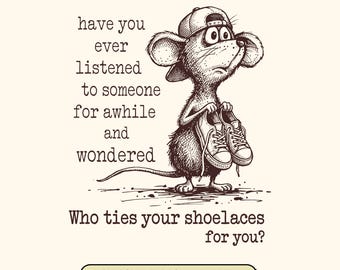Retro Funny Mouse Quote SVG: Who Ties Your Shoelaces, Sarcastic Animal Png, Snarky Humor Digital Download