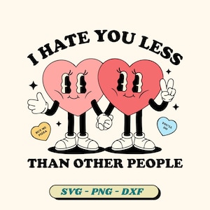 Groovy Valentine&#39;s Day Hearts SVG: Snarky Love (Digital Download)