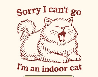 SVG com meme de gato de interior: Design com frase engraçada sobre gato (Download digital, 6 versões incluídas)