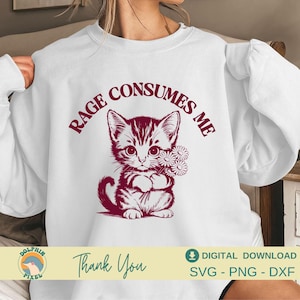 Rage Consumes Me SVG, Rage Consumes Me Cat Svg, Mental Health Svg, Cat Lover, Vintage Retro Cat Meme Shirt Svg