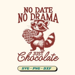 Funny Raccoon Valentine SVG: No Date No Drama, Anti Valentine&#39;s Day (Digital Download)