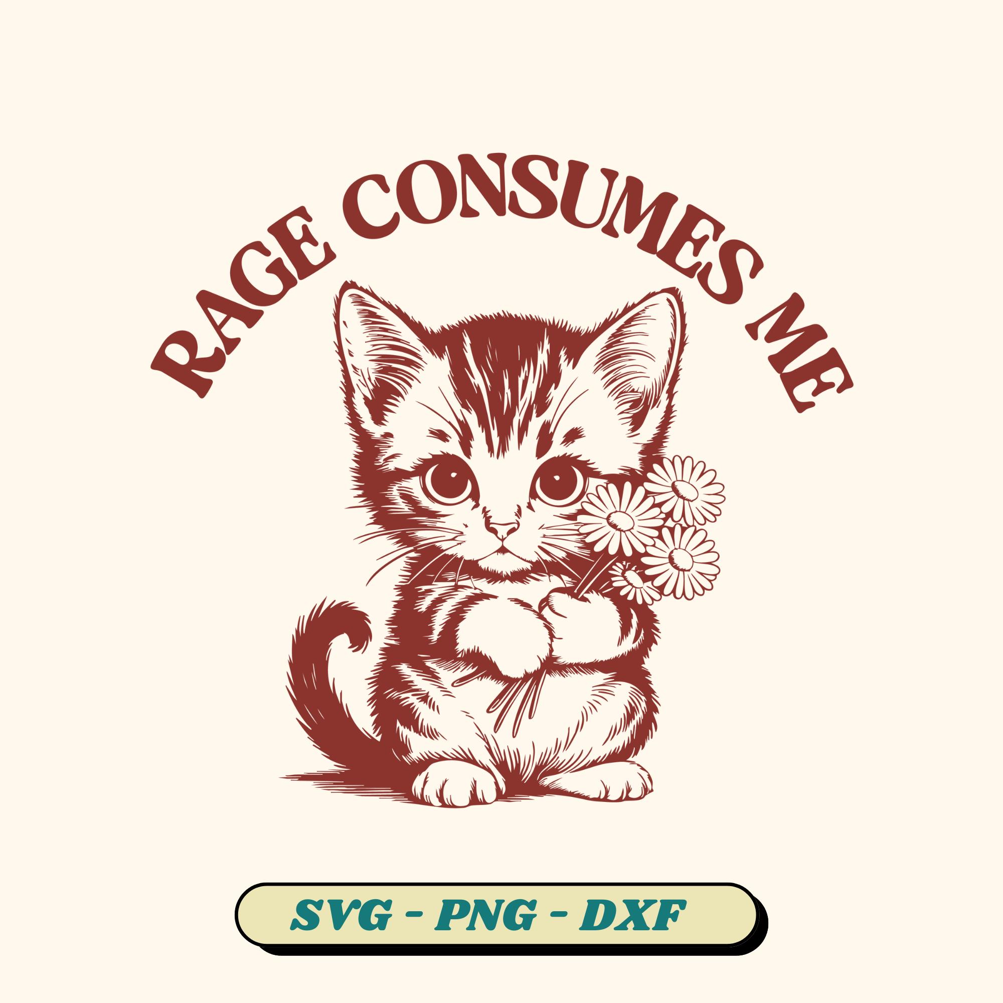 Rage Consumes Me Cat SVG: Retro Mental Health Meme (Digital Files)