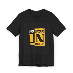 Inspirational Unisex Jersey T-Shirt, Motivational Tee, Positive Vibes Clothing, Empowering Shirt, Encouraging Quote Top