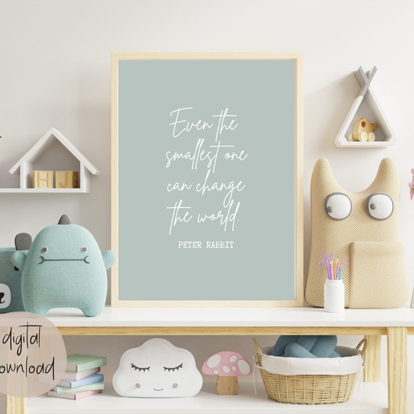 Peter Rabbit Nursery Quote, 4 Different Color Schemes Included, Horizontal and Vertical Options, Nursery Wall Art, Baby Inspirational Quote