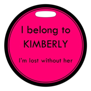 Luggage Tag I Belong To ... I'm Lost Without Her Round Plastic Bag ID Tag image 1