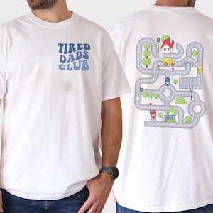 Tired Dads Club Shirt, Race Track On Dad Back Tee, Funny Father&#39;s Day Playmat T-Shirt, Road Car Racing Shirt For Dad From Kids Gift