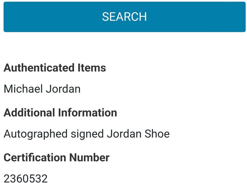 May include: A white text on a black background listing the details of an authenticated Michael Jordan autographed shoe. The text includes "Authenticated Items", "Michael Jordan", "Additional Information", "Autographed signed Jordan Shoe", "Certification Number", and "2360532".