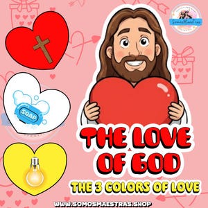 Puede incluir: Un fondo rosa con ilustraciones de corazones, una cruz y una bombilla. La imagen presenta el texto "THE LOVE OF GOD" y "THE 3 COLORS OF LOVE". También hay una caricatura de Jesús sosteniendo un corazón rojo.