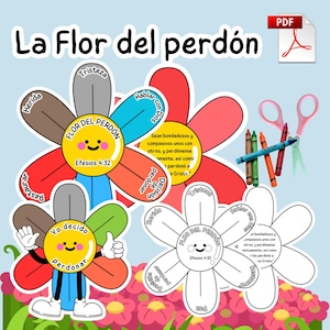 May include: An educational graphic in Spanish, "La Flor del Perdón" (The Flower of Forgiveness), presents flower diagrams with related text. The image includes crayons, scissors, and a PDF icon, indicating a printable learning resource.