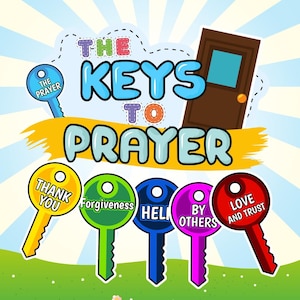 Puede incluir: Ilustración colorida con el texto "The Keys to Prayer". La imagen presenta una puerta marrón, una llave azul con "The Prayer" y seis llaves más con palabras como "Gracias", "Perdón" y "Amor y Confianza".