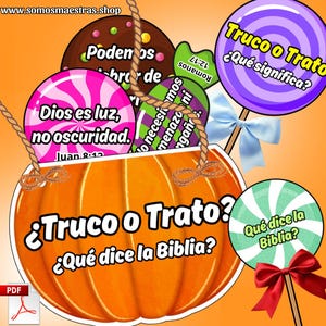 May include: A digital graphic with a Halloween theme. It features a pumpkin and several lollipop-shaped signs with text in Spanish. The signs include phrases like "Trick or Treat?" and Bible verses. A PDF icon is in the lower left corner.