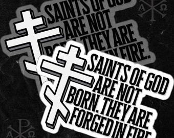 Saints of God Orthodox Sticker, Forged in Fire Sticker, Orthodox Stickers, Orthodox Christian, Orthodox Christianity, Orthodoxy, Orthodox