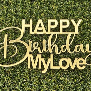 Alles Gute zum Geburtstag, meine Liebe, Tortenaufsatz, Acryl, alles Gute zum Geburtstag, meine Liebe, Kuchenaufsatz, Dekorationen, ACRYL, alles Gute zum Geburtstag, meine Liebe